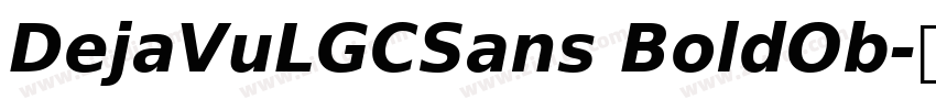 DejaVuLGCSans BoldOb字体转换